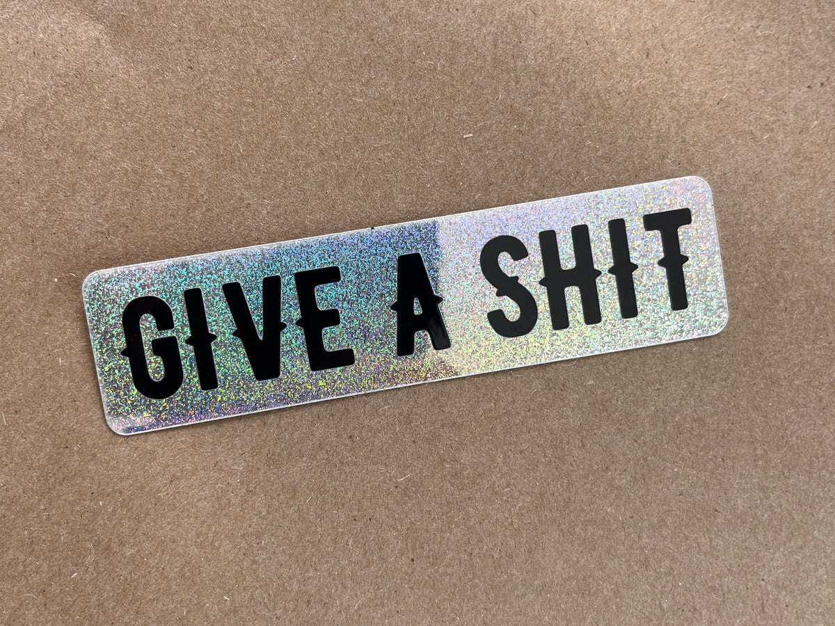 Give a Shit Sticker